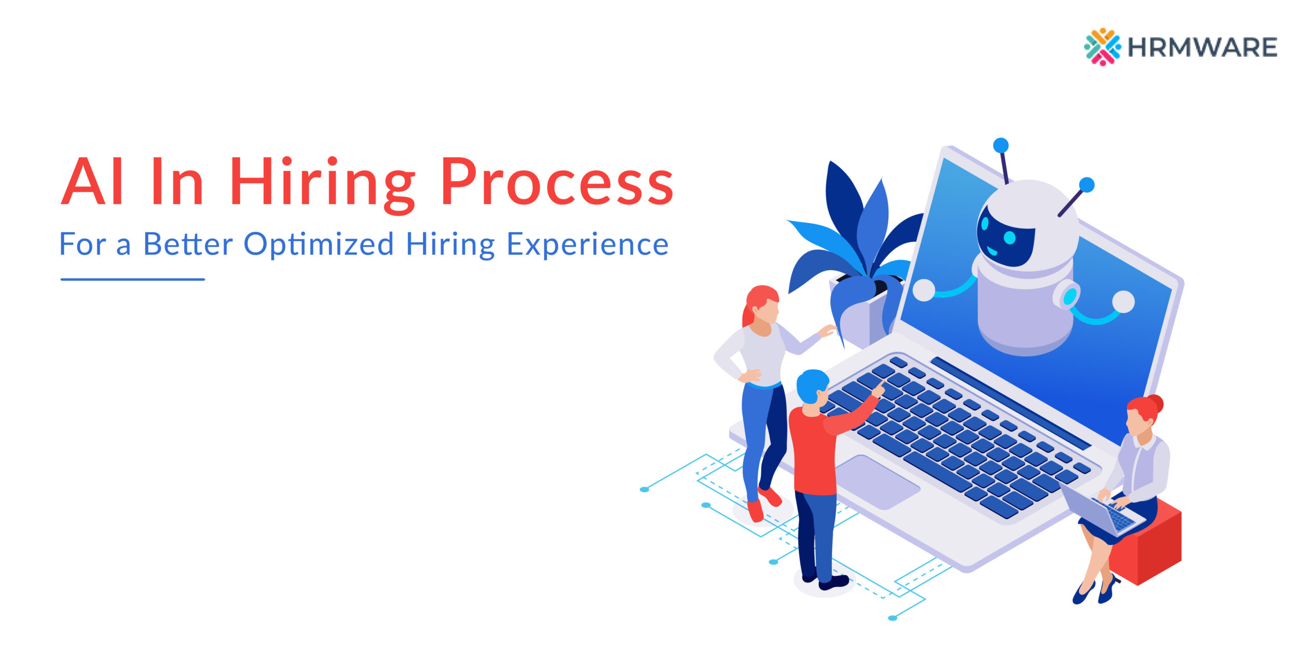 ai-in-the-hiring-process-for-a-better-optimized-hiring-experience