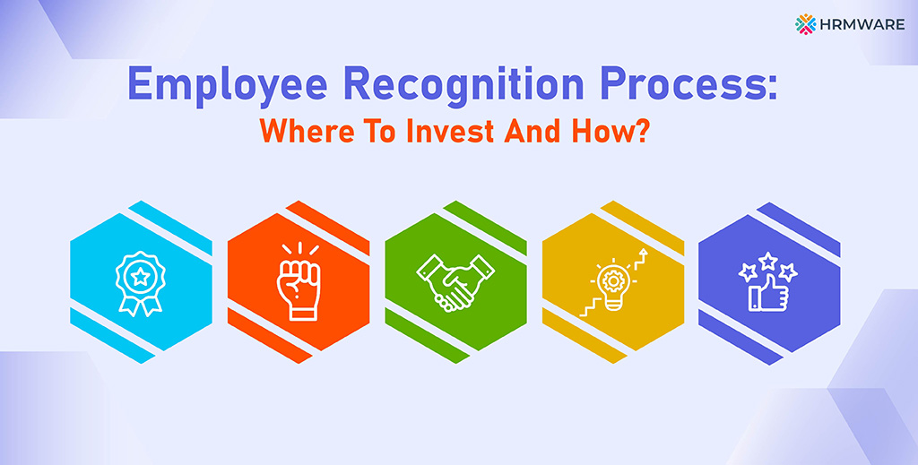 Employee Recognition Process: where to invest and how?